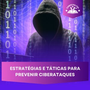 Estratégias e Tácticas para prevenir Ciberataques - 8 HORAS